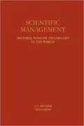 Scientific Management: Frederick Winslow Taylor's Gift to the World?