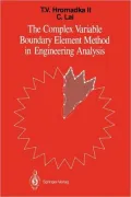 The Complex Variable Boundary Element Method in Engineering Analysis