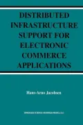 Distributed Infrastructure Support for Electronic Commerce Applications