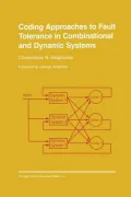 Coding Approaches to Fault Tolerance in Combinational and Dynamic Systems