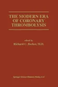 The Modern Era of Coronary Thrombolysis