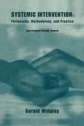 Systemic Intervention: Philosophy, Methodology, and Practice