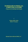 Scheduling in Parallel Computing Systems: Fuzzy and Annealing Techniques