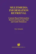 Multimedia Information Retrieval: Content-Based Information Retrieval from Large Text and Audio Databases