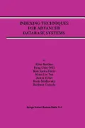 Indexing Techniques for Advanced Database Systems