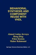 Behavioral Synthesis and Component Reuse with VHDL