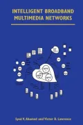 Intelligent Broadband Multimedia Networks: Generic Aspects and Architectures Wireless, ISDN, Current and Future Intelligent Networks