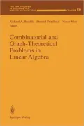 Combinatorial and Graph-Theoretical Problems in Linear Algebra