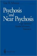 Psychosis and Near Psychosis: Ego Function, Symbol Structure, Treatment
