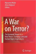 A War on Terror?: The European Stance on a New Threat, Changing Laws and Human Rights Implications
