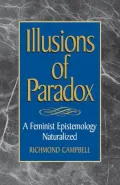Illusions of Paradox: A Feminist Epistemology Naturalized