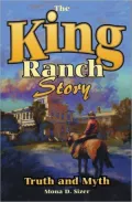 King Ranch Story: Truth and Myth