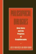 Philosophical Dialogues: Arne Naess and the Progress of Philosophy