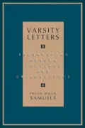 Varsity Letters: Documenting Modern Colleges and Universities
