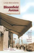 Bloomfield Avenue: A Jewish-Catholic Jersey Girl's Spiritual Journey