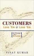Customers Love 'Em Or Lose 'Em