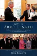 Within Arm's Length: The Extraordinary Life and Career of a Special Agent in the United States Secret Service