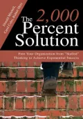 The 2,000 Percent Solution: Free Your Organization from