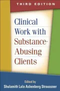 Clinical Work with Substance-Abusing Clients, Third Edition