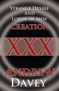 Strange Desire and Lords of New Creation