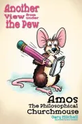 Amos the Philosophical Churchmouse