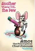 Amos the Philosophical Churchmouse
