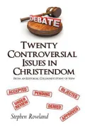 Twenty Controversial Issues in Christendom
