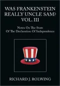 Was Frankenstein Really Uncle Sam? Vol III: Notes on the State of Declaration