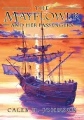 The Mayflower and Her Passengers