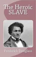 The Heroic Slave