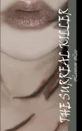 The Surreal Killer