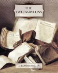 The Two Babylons