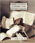 How to Tell a Story and Other Essays (Illustrated)