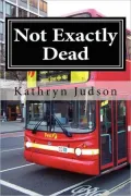 Not Exactly Dead (MI5 1/2)