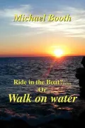 Ride in the Boat.....? or Walk on Water