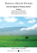 Paniolo House Stories: From the Kupuna of Waimea, Hawai'i Volume 1