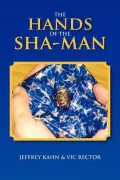 The Hands of the Sha-Man