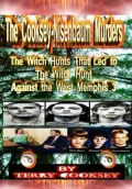 The Cooksey-Nisenbaum Murders - The Witch Hunts That Led to the Witch Hunt Against the West Memphis 3
