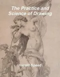 The Practice and Science of Drawing