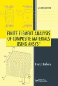 Finite Element Analysis of Composite Materials Using Ansys, Second Edition