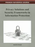 Privacy Solutions and Security Frameworks in Information Protection
