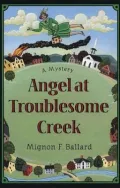Angel at Troublesome Creek (Augusta Goodnight Series #1)