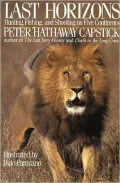Last Horizons: Hunting, Fishing & Shooting On Five Continents