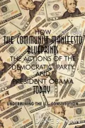 How The Communist Manifesto Of 1848 Blueprints The Actions Of The Democratic Party And President Obama Today