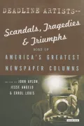 Deadline Artists--Scandals, Tragedies and Triumphs