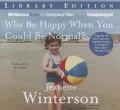 Why Be Happy When You Could Be Normal?
