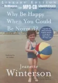 Why Be Happy When You Could Be Normal?