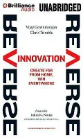 Reverse Innovation: Create Far from Home, Win Everywhere