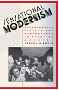 Sensational Modernism: Experimental Fiction and Photography in Thirties America