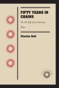 Fifty Years in Chains, or The Life of an American Slave (Illustrated)